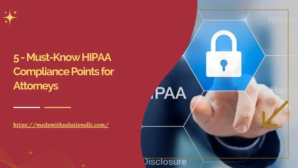 5 Must-Know HIPAA Compliance Points for Attorneys