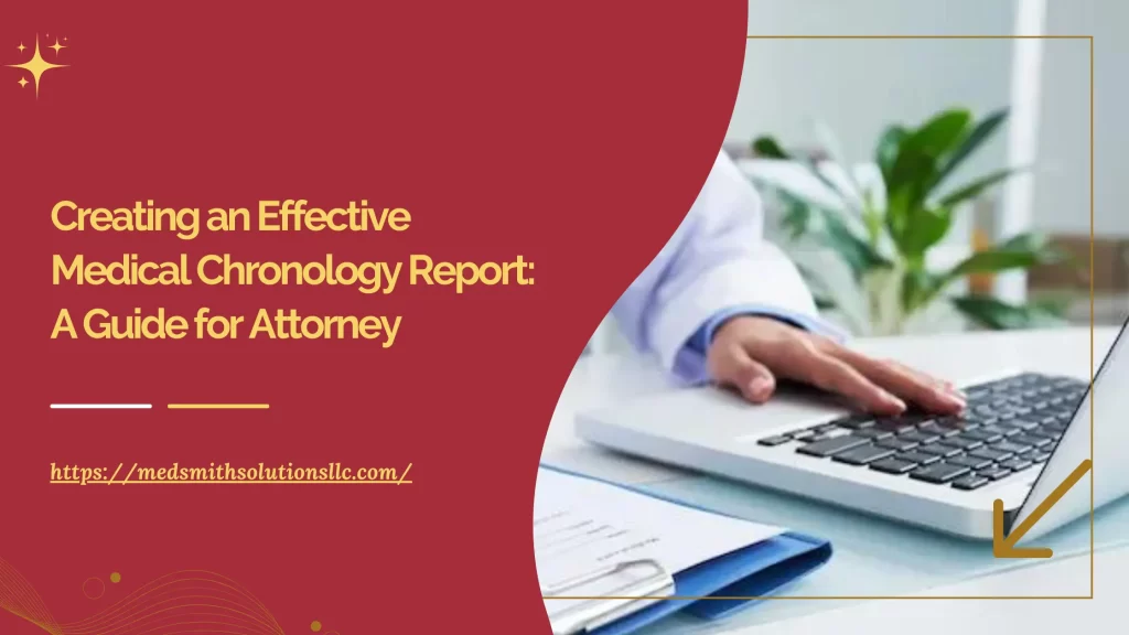 Creating an Effective Medical Chronology Report: A Guide for Attorney