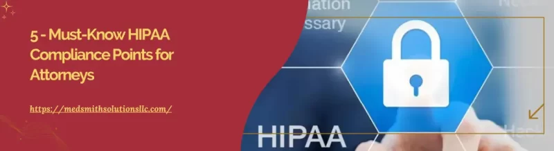 5 Must-Know HIPAA Compliance Points for Attorneys