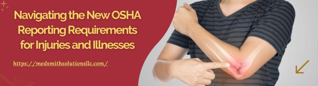 Navigating the New OSHA Reporting Requirements for Injuries and Illnesses