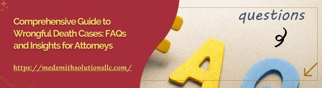 Comprehensive Guide to Wrongful Death Cases FAQs and Insights for Attorneys