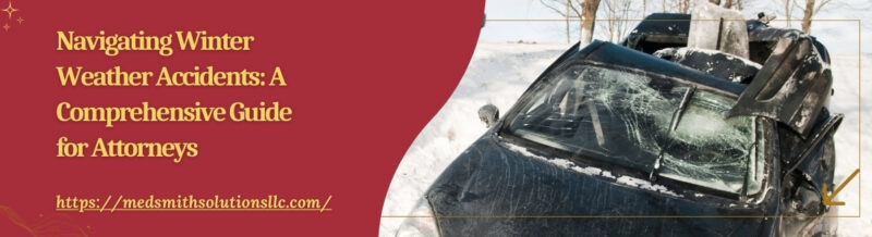Navigating Winter Weather Accidents A Comprehensive Guide for Attorneys