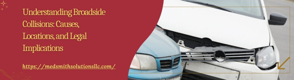 Understanding Broadside Collisions: Causes, Locations, and Legal Implications Understanding Broadside Collisions Causes, Locations, and Legal Implications