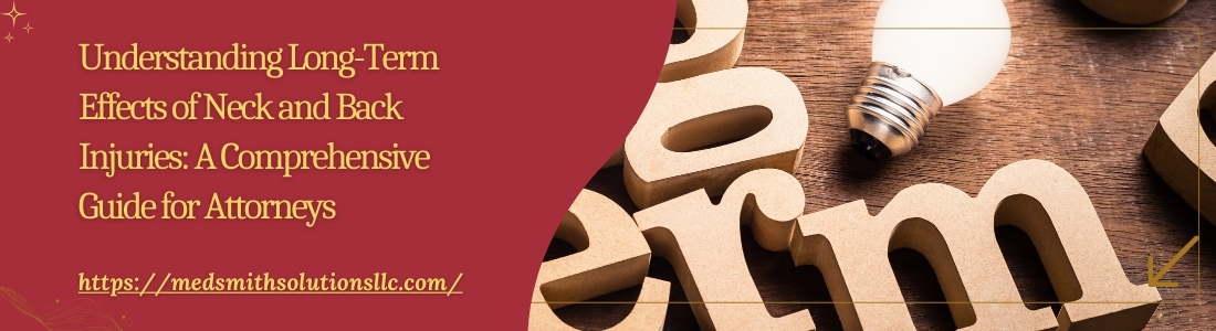 Understanding Long-Term Effects of Neck and Back Injuries A Comprehensive Guide for Attorneys