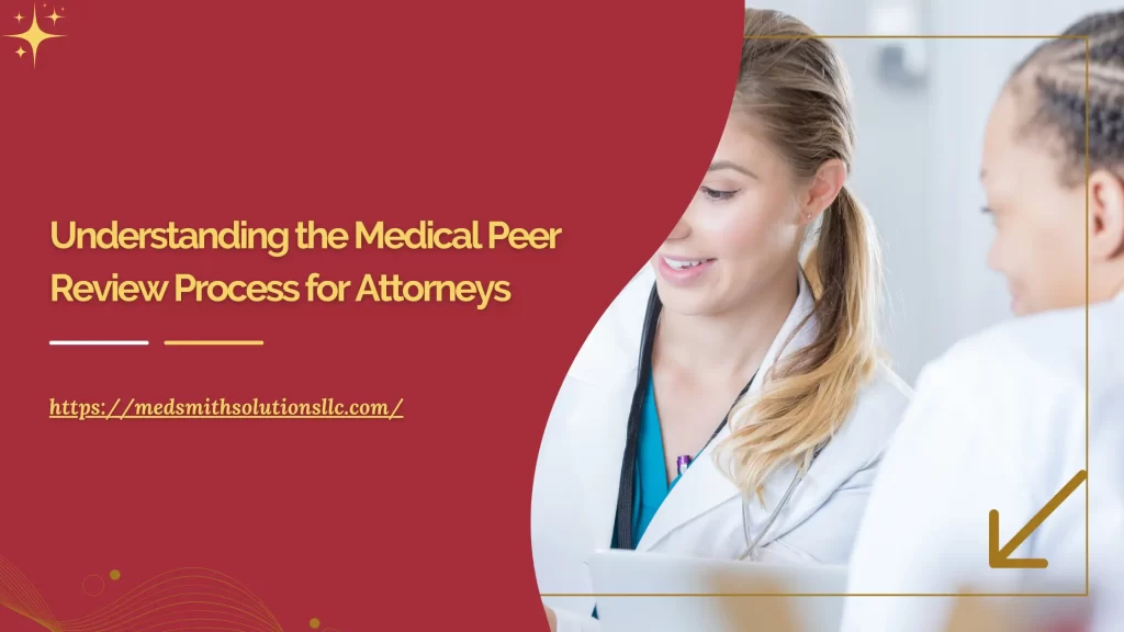 Medical Peer Review Process for Attorneys