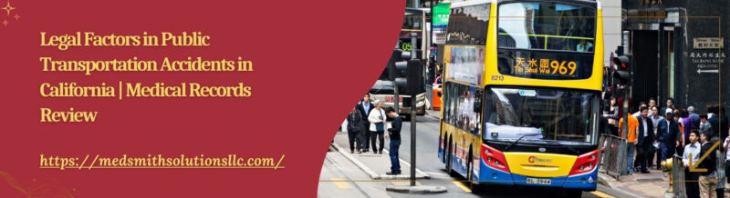 Legal Factors in Public Transportation Accidents in California Medical Records Review