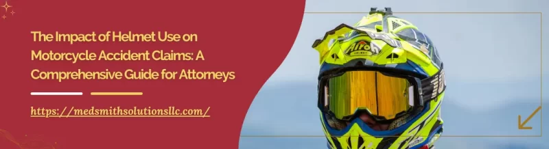 The Impact of Helmet Use on Motorcycle Accident Claims: A Comprehensive Guide for Attorneys