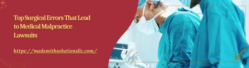 Top Surgical Errors That Lead to Medical Malpractice Lawsuits