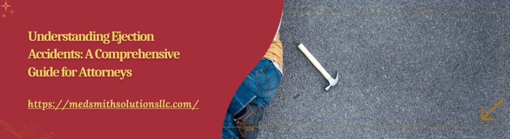 Understanding Ejection Accidents: A Comprehensive Guide for Attorneys Understanding Ejection Accidents A Comprehensive Guide for Attorneys