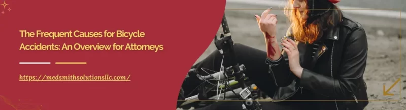 The Frequent Causes for Bicycle Accidents: An Overview for Attorneys